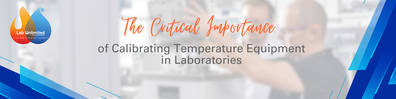 The importance of calibrating temperature equipment